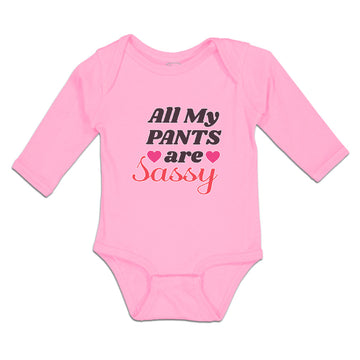 Long Sleeve Bodysuit Baby All My Pants Are Sassy with Pink Heart Symbol Cotton