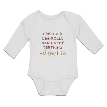 Long Sleeve Bodysuit Baby Crib Hair Leg Rolls Nap Hatin' Teething Baby Life