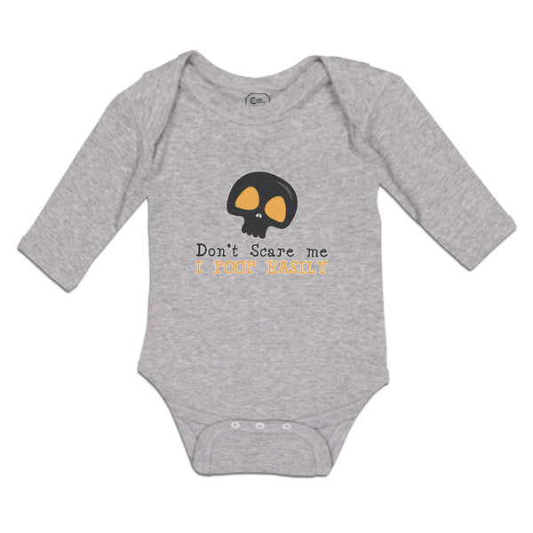 Long Sleeve Bodysuit Baby Don'T Scare Me I Poop Easily An Silhouette Skull Head - Cute Rascals