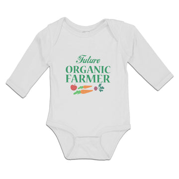 Long Sleeve Bodysuit Baby Future Organic Farmer Harvests and Sell Vegetables