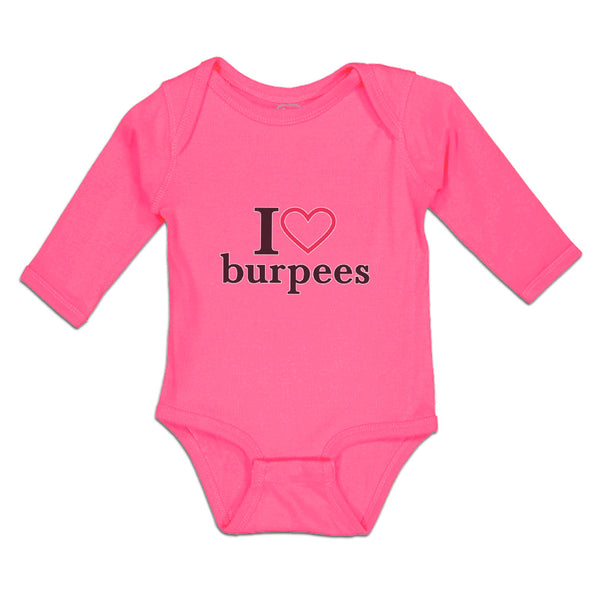 Long Sleeve Bodysuit Baby I Love Burpees with Red Heart Outline Cotton
