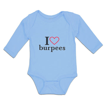 Long Sleeve Bodysuit Baby I Love Burpees with Red Heart Outline Cotton