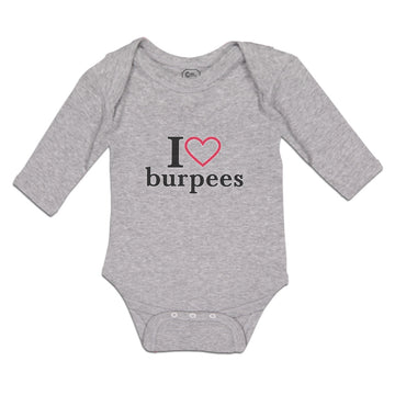 Long Sleeve Bodysuit Baby I Love Burpees with Red Heart Outline Cotton