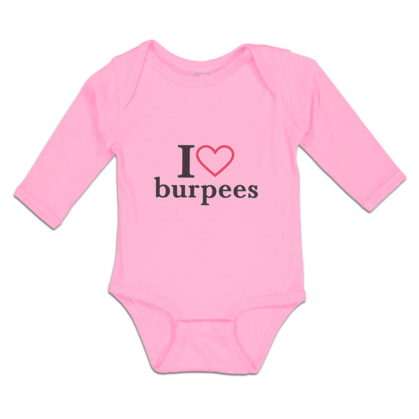 Long Sleeve Bodysuit Baby I Love Burpees with Red Heart Outline Cotton