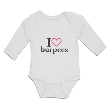 Long Sleeve Bodysuit Baby I Love Burpees with Red Heart Outline Cotton