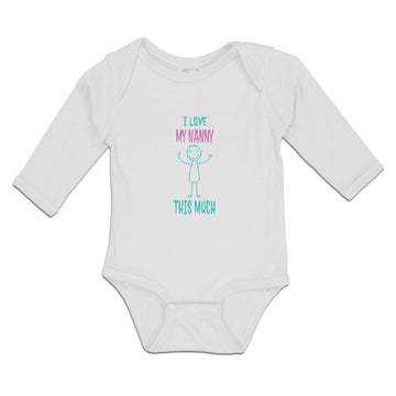 Long Sleeve Bodysuit Baby I Love My Nanny This Much Boy & Girl Clothes Cotton