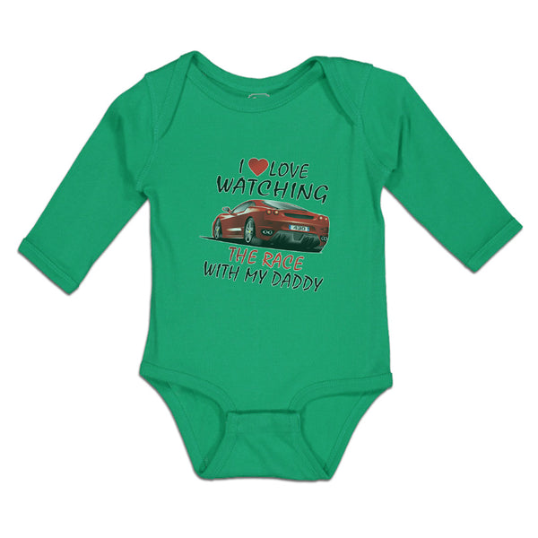 Long Sleeve Bodysuit Baby I Love Watching The Race with My Daddy Car Racing