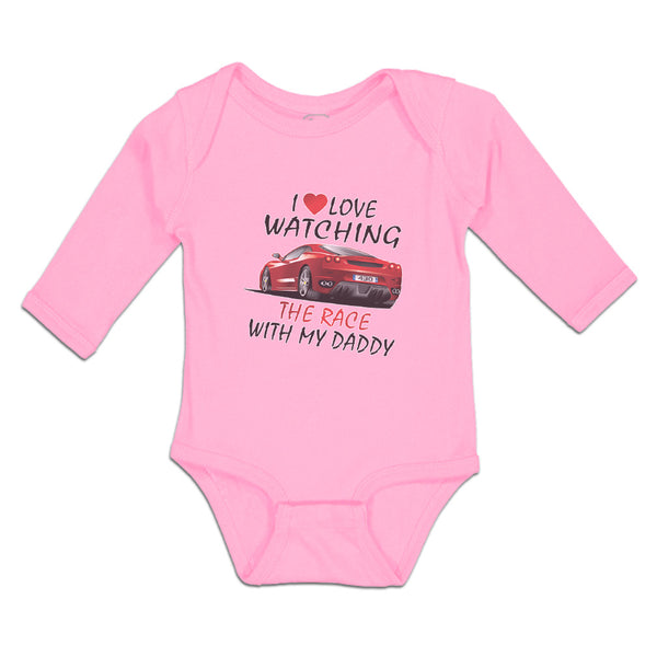 Long Sleeve Bodysuit Baby I Love Watching The Race with My Daddy Car Racing