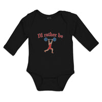 Long Sleeve Bodysuit Baby I'D Rather Be Person Weightlifting Sport Workout