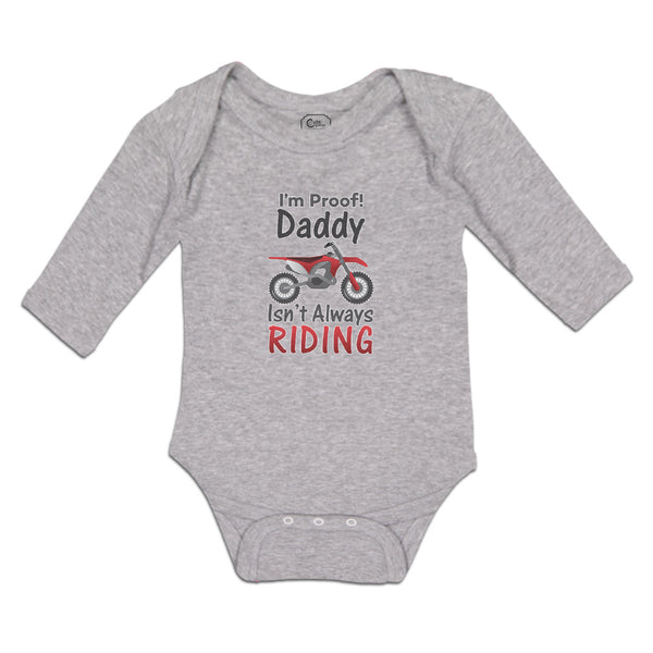 Long Sleeve Bodysuit Baby I'M Proof! Daddy Isn'T Riding Motorcycle Cotton