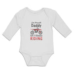 Long Sleeve Bodysuit Baby I'M Proof! Daddy Isn'T Riding Motorcycle Cotton