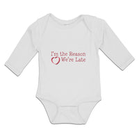 Long Sleeve Bodysuit Baby I'M The Reason We'Re Late with Heart Cotton