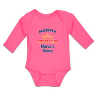 Long Sleeve Bodysuit Baby Mommy, You'Re Fired Nana's Here Burning Flame Cotton