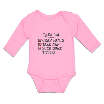 Long Sleeve Bodysuit Baby To Do List Crap Pants Take Nap Suck Some Titties