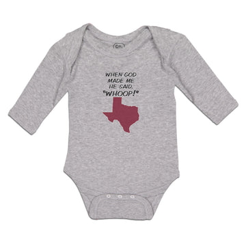 Long Sleeve Bodysuit Baby When God Made Me He Said, ''Whoop!'' Cotton