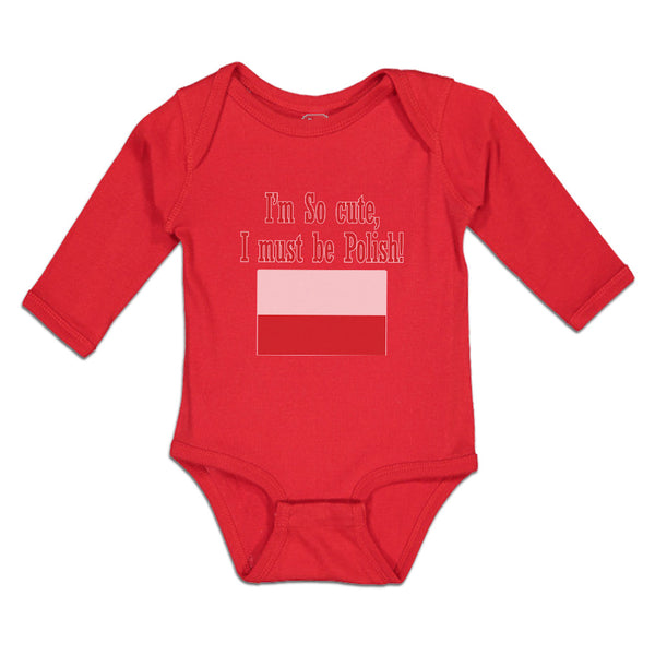 Long Sleeve Bodysuit Baby I'M Cute, Polish! Poland Flag Central Europe Cotton