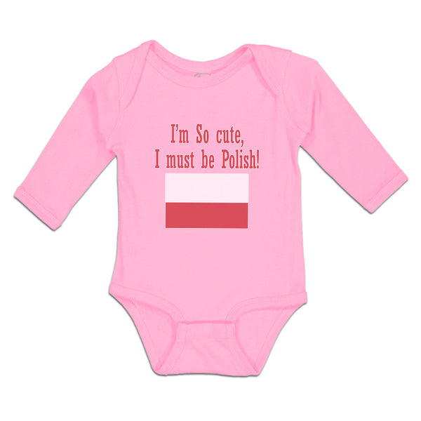 Long Sleeve Bodysuit Baby I'M Cute, Polish! Poland Flag Central Europe Cotton