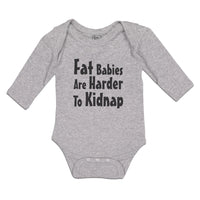 Long Sleeve Bodysuit Baby Fat Babies Are Harder to Kidnap Boy & Girl Clothes - Cute Rascals