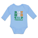 Long Sleeve Bodysuit Baby Part Irish All Trouble with Shamrock Leaf Cotton