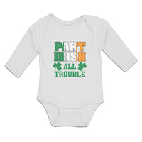 Long Sleeve Bodysuit Baby Part Irish All Trouble with Shamrock Leaf Cotton