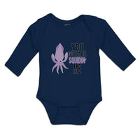 Long Sleeve Bodysuit Baby You Gotta Be Squidin' Me An Squid with Big Eyes Cotton