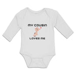Long Sleeve Bodysuit Baby My Cousin Loves Me Boy & Girl Clothes Cotton