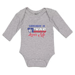 Long Sleeve Bodysuit Baby Somebody in Texas Loves Me Boy & Girl Clothes Cotton