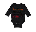 Long Sleeve Bodysuit Baby Born to Play Hockey with My Daddy Dad Father's Day