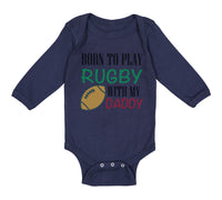 Long Sleeve Bodysuit Baby Born to Play Rugby with Daddy Dad Father's Day Cotton - Cute Rascals