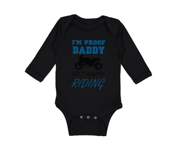 Long Sleeve Bodysuit Baby Proof! Daddy Isn'T Riding Motorcycle Cotton