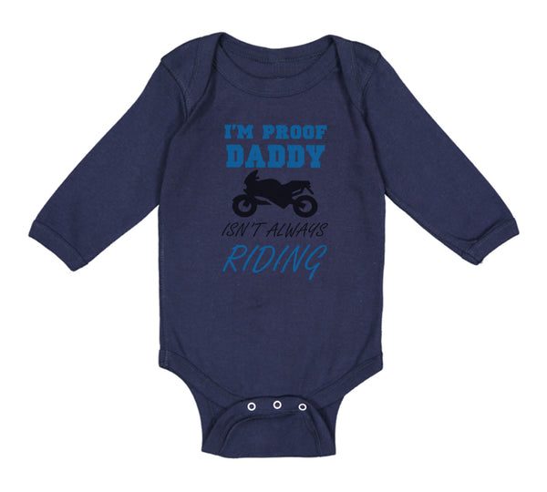 Long Sleeve Bodysuit Baby Proof! Daddy Isn'T Riding Motorcycle Cotton