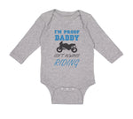 Long Sleeve Bodysuit Baby Proof! Daddy Isn'T Riding Motorcycle Cotton