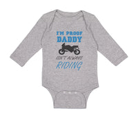 Long Sleeve Bodysuit Baby Proof! Daddy Isn'T Riding Motorcycle Cotton