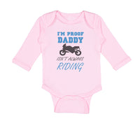 Long Sleeve Bodysuit Baby Proof! Daddy Isn'T Riding Motorcycle Cotton