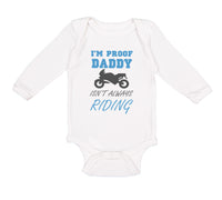 Long Sleeve Bodysuit Baby Proof! Daddy Isn'T Riding Motorcycle Cotton