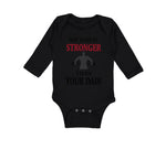 Long Sleeve Bodysuit Baby My Dad Stronger Your Gym Workout Father's Cotton