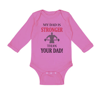 Long Sleeve Bodysuit Baby My Dad Stronger Your Gym Workout Father's Cotton