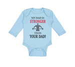 Long Sleeve Bodysuit Baby My Dad Stronger Your Gym Workout Father's Cotton