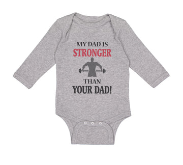 Long Sleeve Bodysuit Baby My Dad Stronger Your Gym Workout Father's Cotton