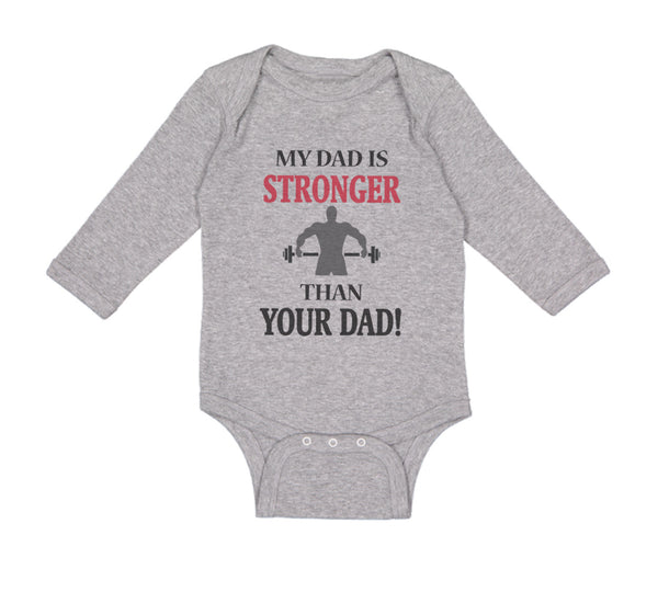 Long Sleeve Bodysuit Baby My Dad Stronger Your Gym Workout Father's Cotton