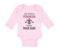 Long Sleeve Bodysuit Baby My Dad Stronger Your Gym Workout Father's Cotton