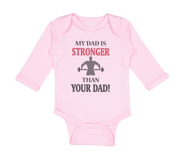 Long Sleeve Bodysuit Baby My Dad Stronger Your Gym Workout Father's Cotton