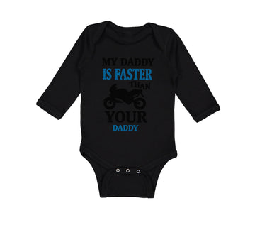 Long Sleeve Bodysuit Baby My Daddy Faster Your Car Racing Dad Father's Cotton