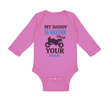 Long Sleeve Bodysuit Baby My Daddy Faster Your Car Racing Dad Father's Cotton