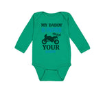 Long Sleeve Bodysuit Baby My Daddy Faster Your Car Racing Dad Father's Cotton