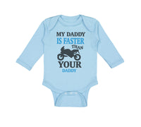 Long Sleeve Bodysuit Baby My Daddy Faster Your Car Racing Dad Father's Cotton
