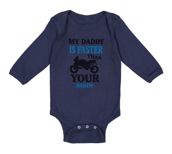 Long Sleeve Bodysuit Baby My Daddy Faster Your Car Racing Dad Father's Cotton