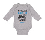 Long Sleeve Bodysuit Baby My Daddy Faster Your Car Racing Dad Father's Cotton