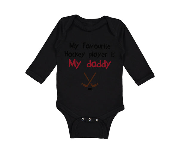 Long Sleeve Bodysuit Baby My Favorite Hockey Player Is My Daddy Dad Father's Day