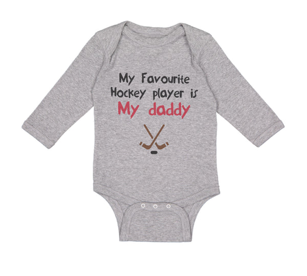 Long Sleeve Bodysuit Baby My Favorite Hockey Player Is My Daddy Dad Father's Day